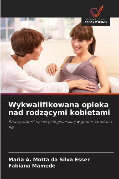 Wykwalifikowana opieka nad rodz?cymi kobietami