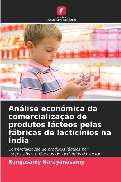 Análise económica da comercialização de produtos lácteos pelas fábricas de lacticínios na Índia