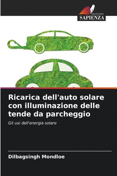 Ricarica dell'auto solare con illuminazione delle tende da parcheggio