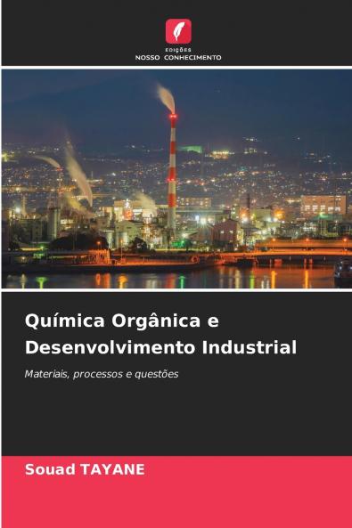 Química Orgânica e Desenvolvimento Industrial