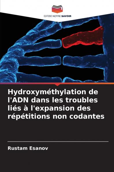 Hydroxyméthylation de l'ADN dans les troubles liés à l'expansion des répétitions non codantes