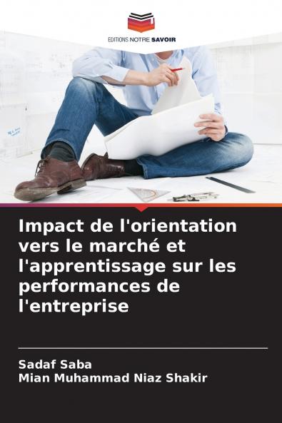 Impact de l'orientation vers le marché et l'apprentissage sur les performances de l'entreprise