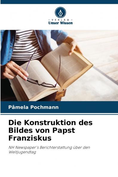 Die Konstruktion des Bildes von Papst Franziskus