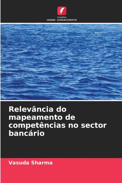 Relevância do mapeamento de competências no sector bancário