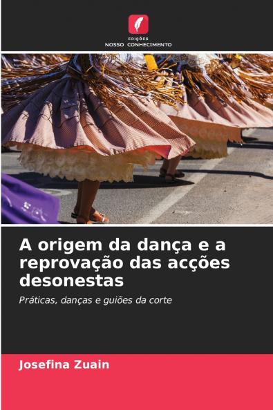 A origem da dança e a reprovação das acções desonestas
