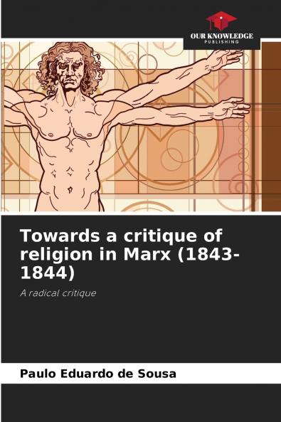 Towards a critique of religion in Marx (1843-1844)
