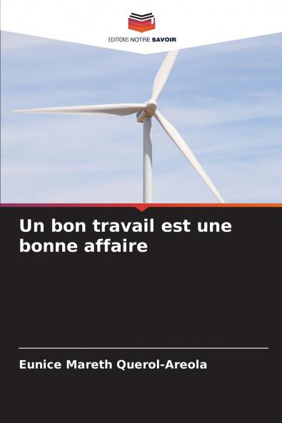 Un bon travail est une bonne affaire