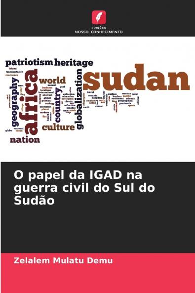 O papel da IGAD na guerra civil do Sul do Sudão