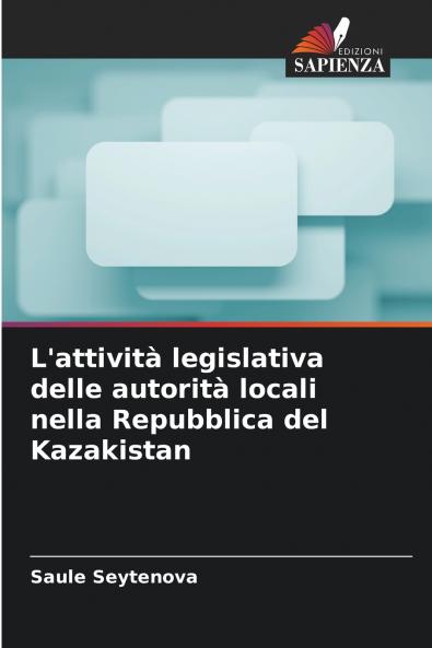 L'attività legislativa delle autorità locali nella Repubblica del Kazakistan