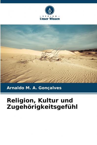 Religion Kultur und Zugehörigkeitsgefühl