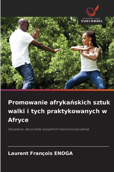 Promowanie afryka?skich sztuk walki i tych praktykowanych w Afryce