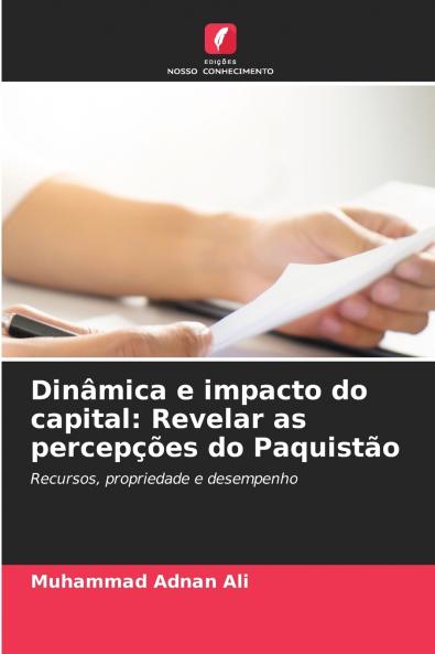 Dinâmica e impacto do capital