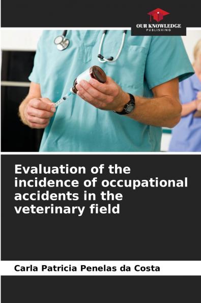 Evaluation of the incidence of occupational accidents in the veterinary field