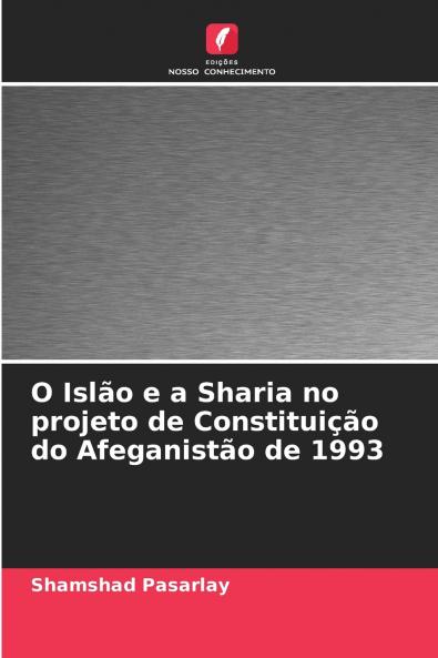 O Islão e a Sharia no projeto de Constituição do Afeganistão de 1993