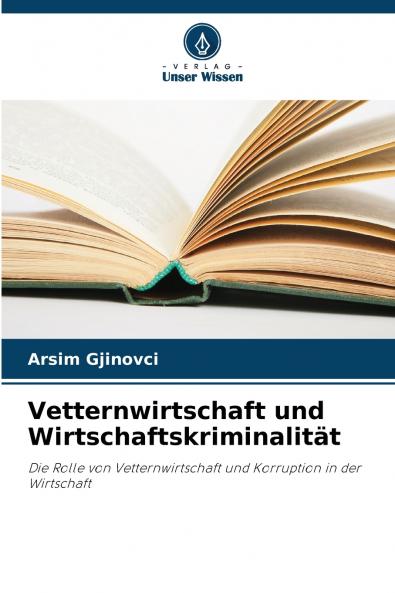 Vetternwirtschaft und Wirtschaftskriminalität