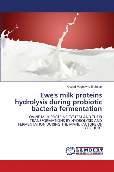 Ewe's milk proteins hydrolysis during probiotic bacteria fermentation