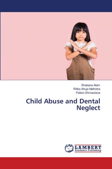Child Abuse and Dental Neglect