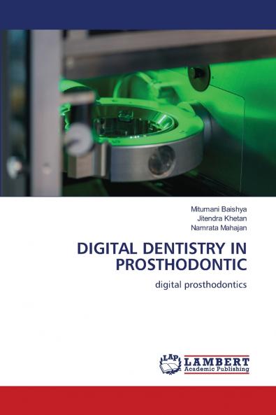 DIGITAL DENTISTRY IN PROSTHODONTIC