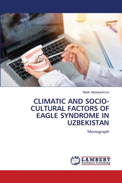 CLIMATIC AND SOCIO-CULTURAL FACTORS OF EAGLE SYNDROME IN UZBEKISTAN