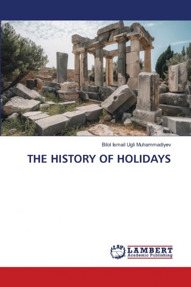 THE HISTORY OF HOLIDAYS