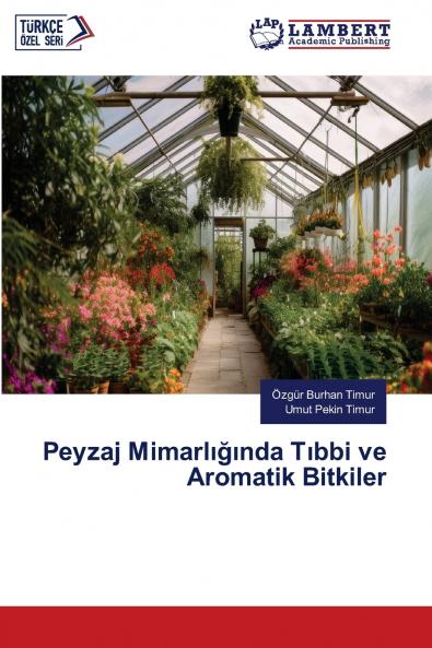 Peyzaj Mimarl???nda T?bbi ve Aromatik Bitkiler