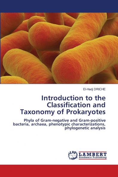 Introduction to the Classification and Taxonomy of Prokaryotes