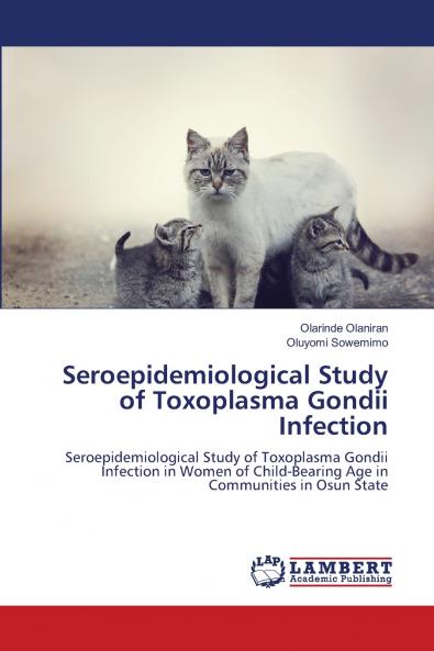 Seroepidemiological Study of Toxoplasma Gondii Infection