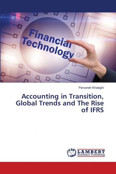 Accounting in Transition Global Trends and The Rise of IFRS