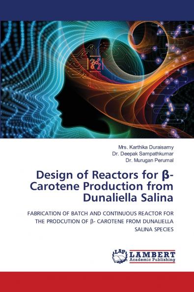 Design of Reactors for ��-Carotene Production from Dunaliella Salina