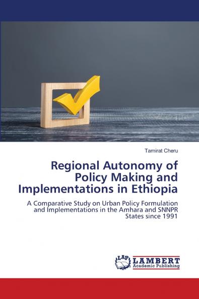 Regional Autonomy of Policy Making and Implementations in Ethiopia