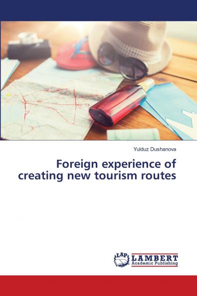 Foreign experience of creating new tourism routes