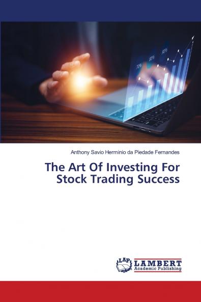 The Art Of Investing For Stock Trading Success