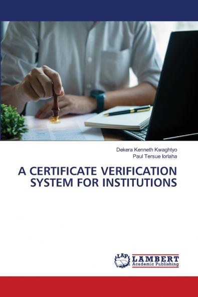 A CERTIFICATE VERIFICATION SYSTEM FOR INSTITUTIONS