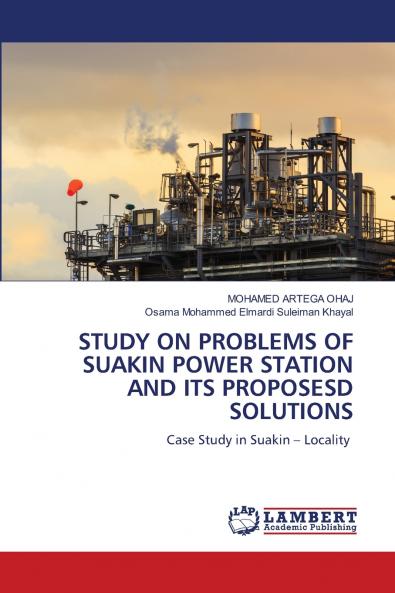 STUDY ON PROBLEMS OF SUAKIN POWER STATION AND ITS PROPOSESD SOLUTIONS
