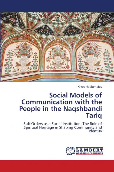 Social Models of Communication with the People in the Naqshbandi Tariq