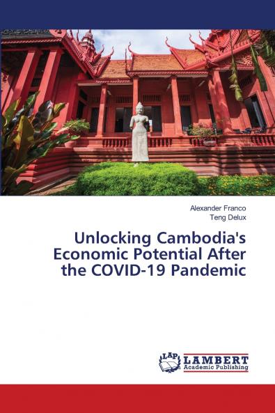 Unlocking Cambodia's Economic Potential After the COVID-19 Pandemic
