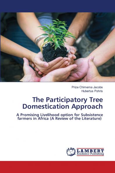 The Participatory Tree Domestication Approach
