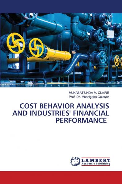 COST BEHAVIOR ANALYSIS AND INDUSTRIES' FINANCIAL PERFORMANCE