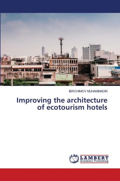 Improving the architecture of ecotourism hotels