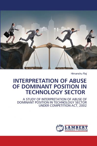 INTERPRETATION OF ABUSE OF DOMINANT POSITION IN TECHNOLOGY SECTOR