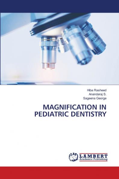 MAGNIFICATION IN PEDIATRIC DENTISTRY