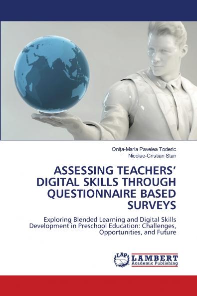 ASSESSING TEACHERS' DIGITAL SKILLS THROUGH QUESTIONNAIRE BASED SURVEYS