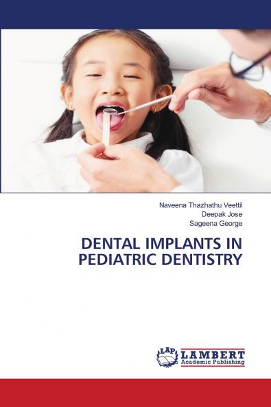 DENTAL IMPLANTS IN PEDIATRIC DENTISTRY