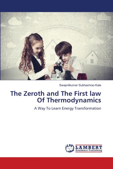 The Zeroth and The First law Of Thermodynamics