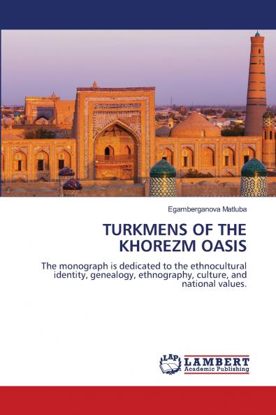 TURKMENS OF THE KHOREZM OASIS