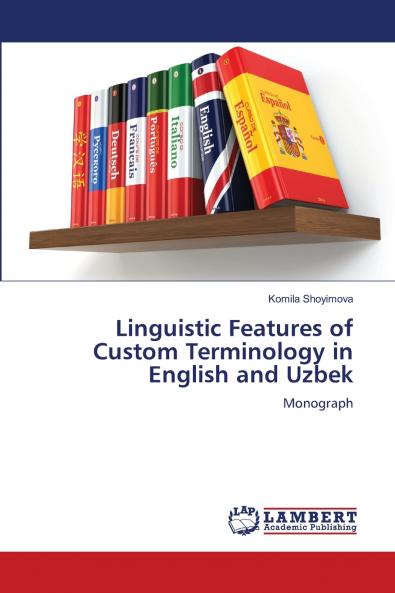 Linguistic Features of Custom Terminology in English and Uzbek