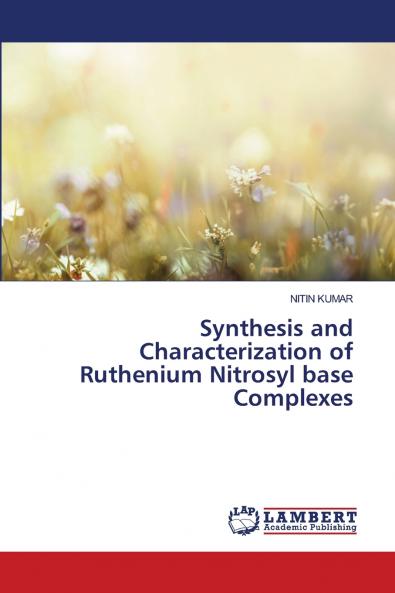 Synthesis and Characterization of Ruthenium Nitrosyl base Complexes