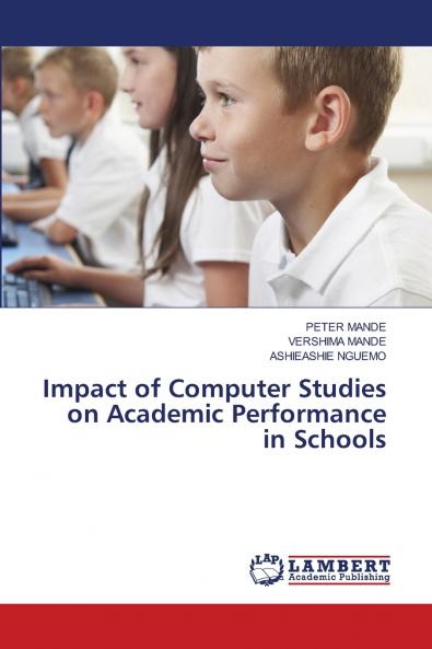 Impact of Computer Studies on Academic Performance in Schools