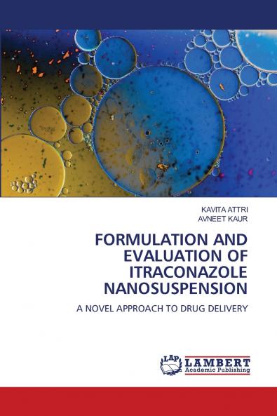 FORMULATION AND EVALUATION OF ITRACONAZOLE NANOSUSPENSION