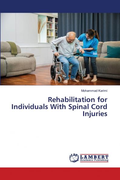 Rehabilitation for Individuals With Spinal Cord Injuries